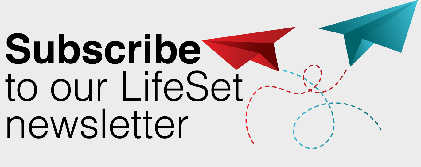 newsletter-signup-lg4 Signup for the LifeSet Newsletter